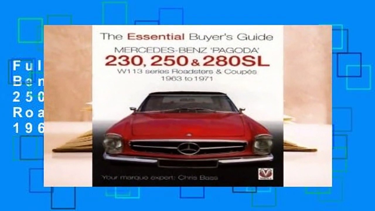 Full E-book Mercedes Benz `Pagoda' 230, 250 & 280SL: W113 series Roadsters & Coupes 1963 to 1971