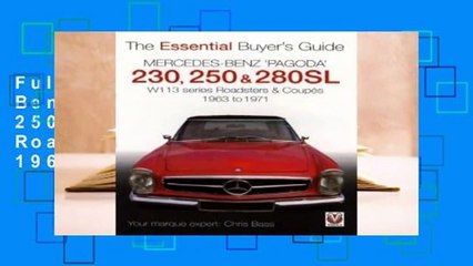 Full E-book Mercedes Benz `Pagoda' 230, 250 & 280SL: W113 series Roadsters & Coupes 1963 to 1971