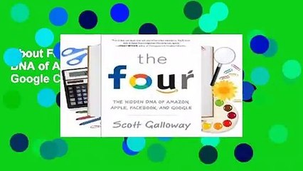 About For Books  The Four: The Hidden DNA of Amazon, Apple, Facebook, and Google Complete