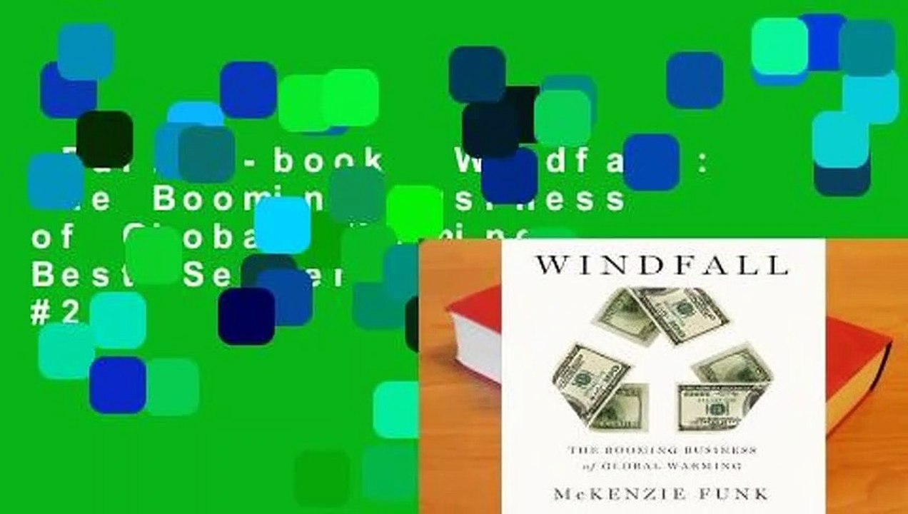 Full E-book  Windfall: The Booming Business of Global Warming  Best Sellers Rank : #2
