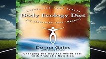 About For Books  The Body Ecology Diet: Recovering Your Health and Rebuilding Your Immunity  For