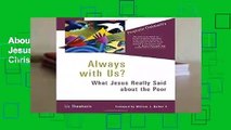 About For Books  Always with Us?: What Jesus Really Said about the Poor (Prophetic Christianity