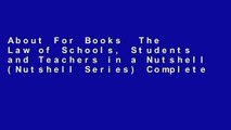 About For Books  The Law of Schools, Students and Teachers in a Nutshell (Nutshell Series) Complete