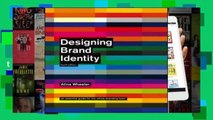 About For Books  Designing Brand Identity: An Essential Guide for the Whole Branding Team Complete