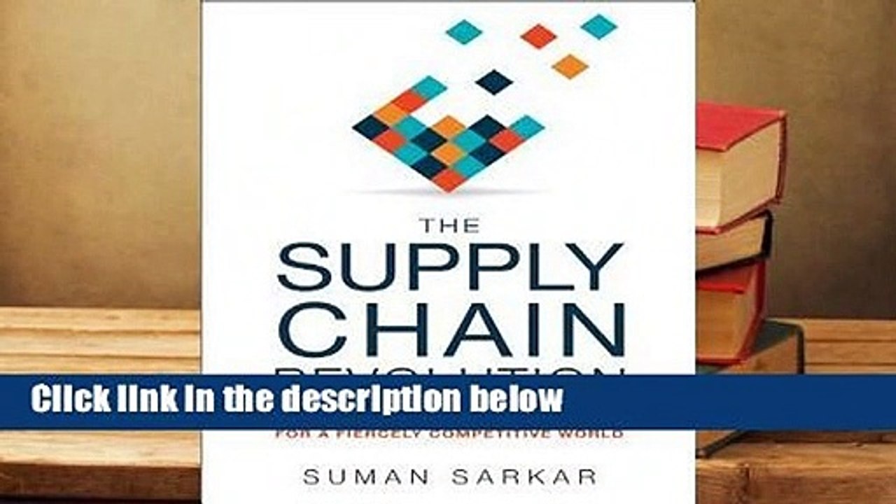 R.E.A.D The Supply Chain Revolution: Innovative Sourcing and Logistics for a Fiercely Competitive
