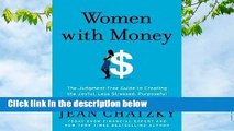 Women with Money: The Judgement-Free Guide to Creating the Joyful, Less Stressed, Purposeful