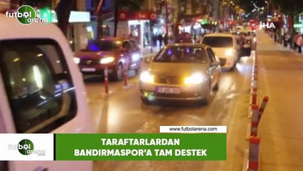 Taraftarlardan Bandırmaspor'a tam destek
