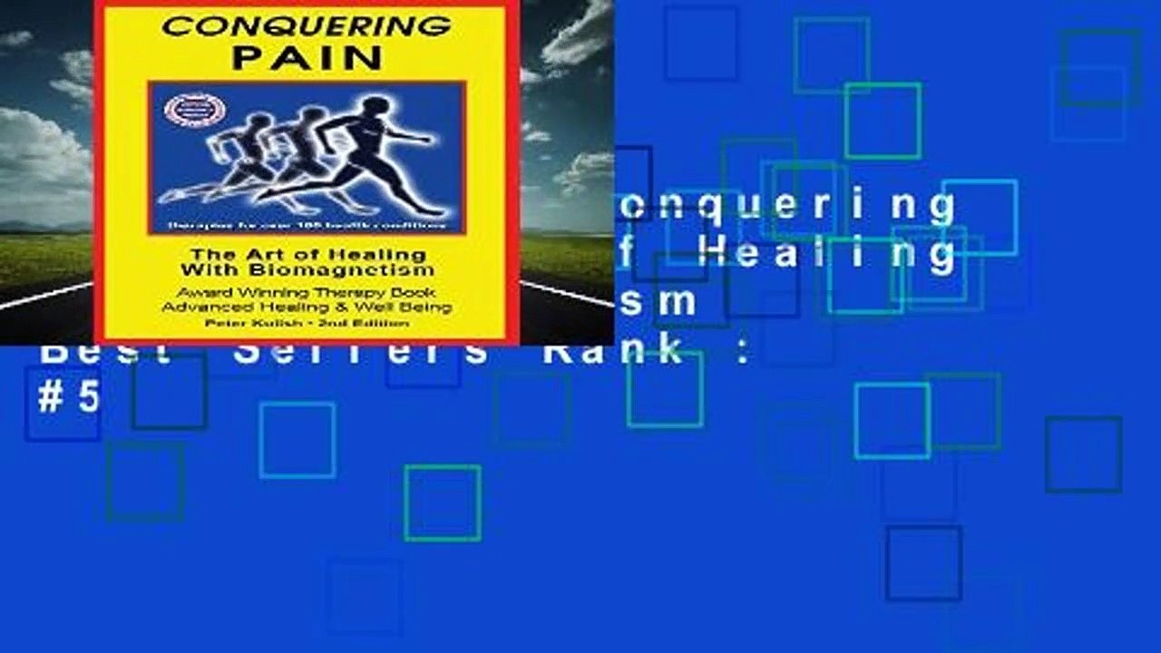 Full E-book  Conquering Pain: The Art of Healing with BioMagnetism  Best Sellers Rank : #5