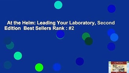 At the Helm: Leading Your Laboratory, Second Edition  Best Sellers Rank : #2