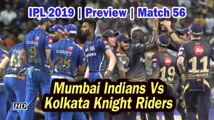 IPL 2019 | Preview | Match 56 | Mumbai Indians Vs Kolkata Knight Riders