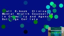Full E-book  Clinical Mental Health Counseling in Community and Agency Settings Complete