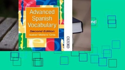 Advanced Spanish Vocabulary - Second Edition  For Kindle
