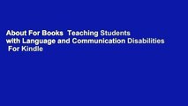 About For Books  Teaching Students with Language and Communication Disabilities  For Kindle