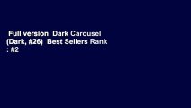 Full version  Dark Carousel (Dark, #26)  Best Sellers Rank : #2