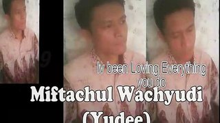 Id LIKe To TakE You - by MIftachul WachYuDi (YUDEE)