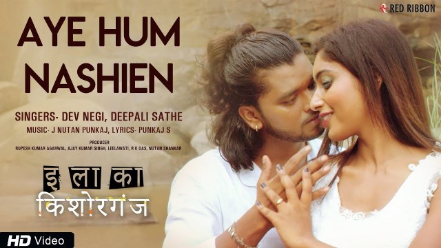 Aye Hum Nashein | Dev Negi, Deepali Sathe | Rohit RK, Shikha Swaroop, J Nutan Punkaj