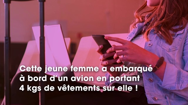 Insolite : une jeune femme s’est présentée avec 4 kg de vêtements sur elle à l’aéroport, découvrez pourquoi
