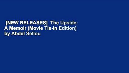 [NEW RELEASES]  The Upside: A Memoir (Movie Tie-In Edition) by Abdel Sellou