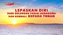 Film Pendek Rohani Kristen - Klip Film PATAHKAN BELENGGU DAN LARI（4）Lepaskan Diri Dari Belenggu Farisi Beragama Dan Kembali Kepada Tuhan