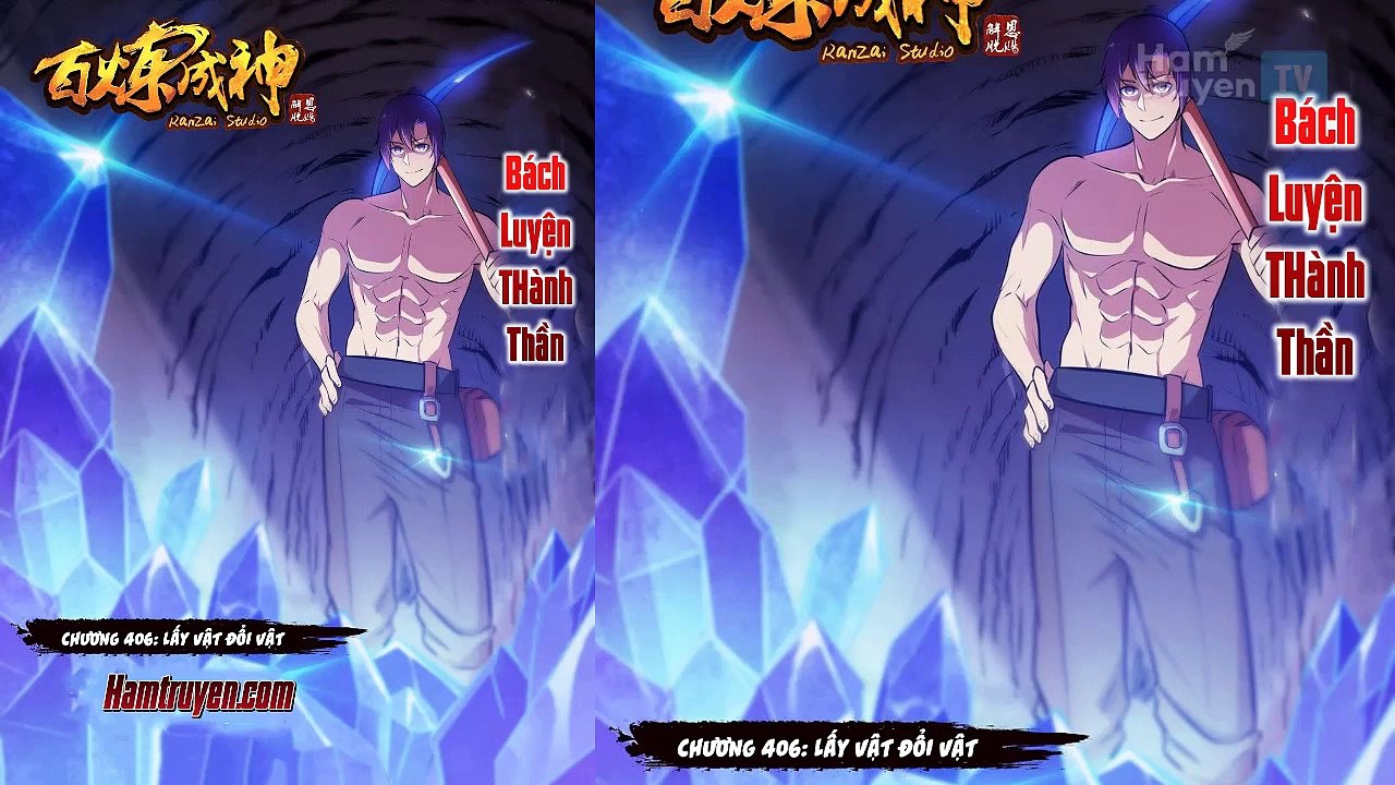 Bách Luyện Thành Thần - Chap 406+407 - Lấy Vật Đổi Vật - Dễ Như Trở Bàn Tay