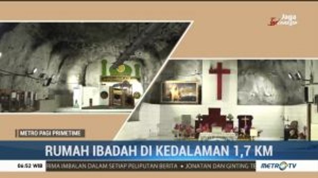 Rumah Ibadah Kedalaman 1,7 KM di Bawah Tanah