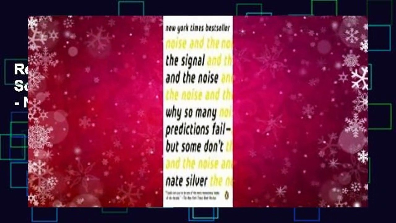Review  The Signal and the Noise: Why So Many Predictions Fail--but Some Don't - Nate Silver