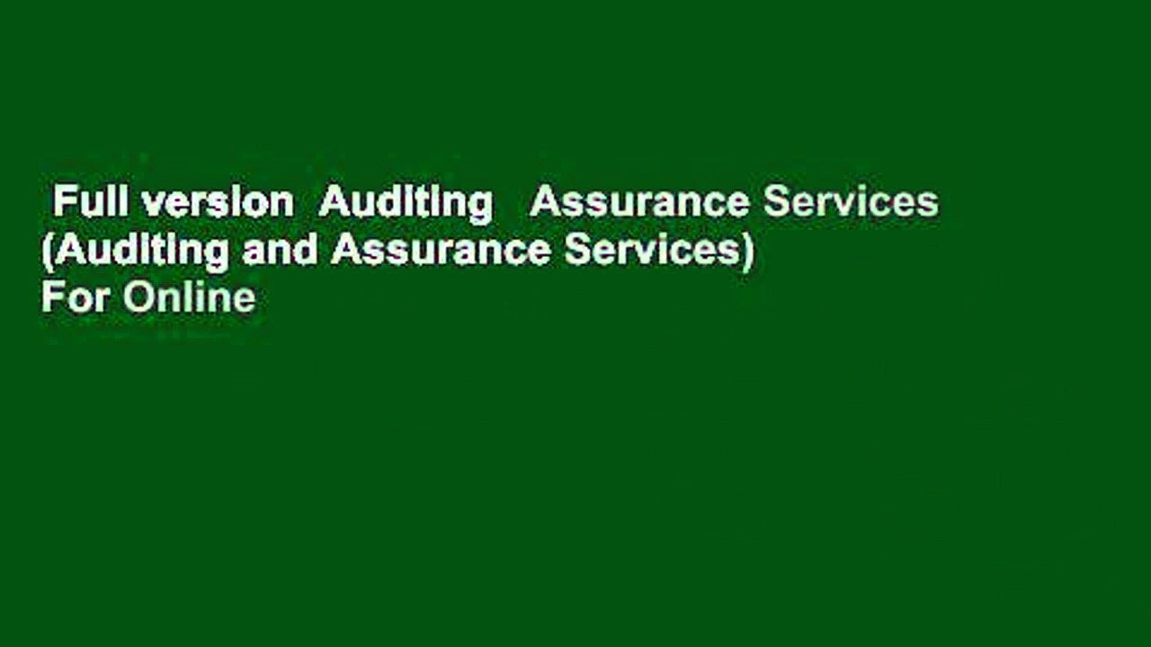 Full version  Auditing   Assurance Services (Auditing and Assurance Services)  For Online