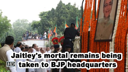 Jaitley's mortal remains moved to BJP headquarters