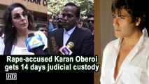 Rape-accused Karan Oberoi gets 14 days judicial custody