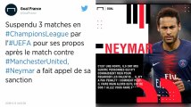 Ligue des champions : Suspendu trois matchs pour insultes après PSG - Manchester United, Neymar fait appel