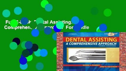 Full E-book  Dental Assisting: A Comprehensive Approach  For Kindle