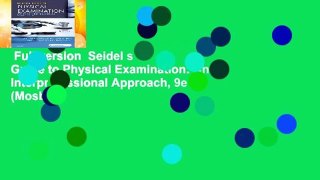 Full version  Seidel s Guide to Physical Examination: An Interprofessional Approach, 9e (Mosby s
