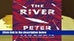 Popular The River - Peter Heller