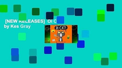 [NEW RELEASES]  Oi Cat! by Kes Gray