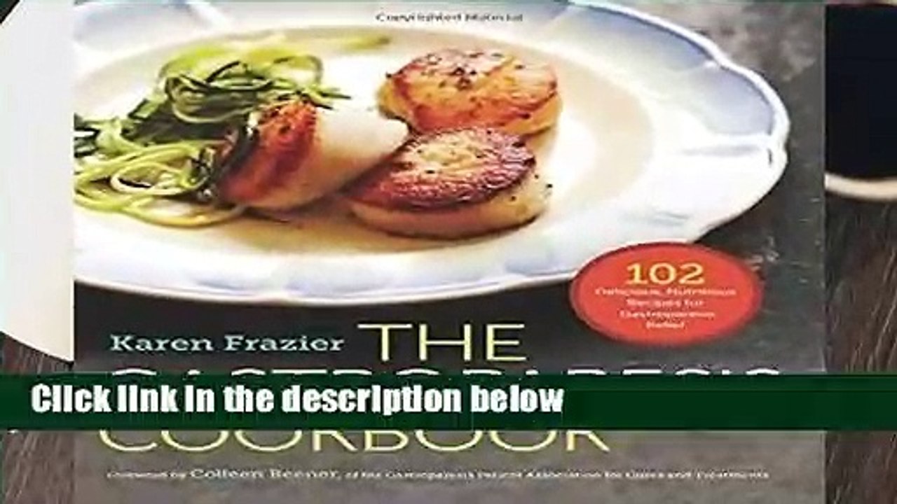 The Gastroparesis Cookbook: 102 Delicious, Nutritious Recipes for Gastroparesis Relief