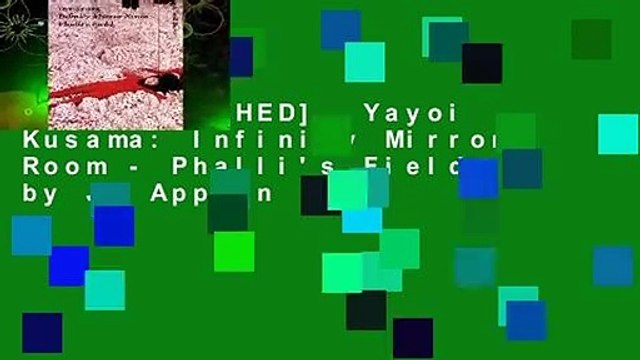 [MOST WISHED] Yayoi Kusama: Infinity Mirror Room - Phalli's Field by Jo Applin