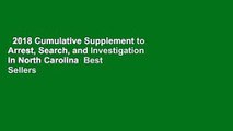 2018 Cumulative Supplement to Arrest, Search, and Investigation in North Carolina  Best Sellers