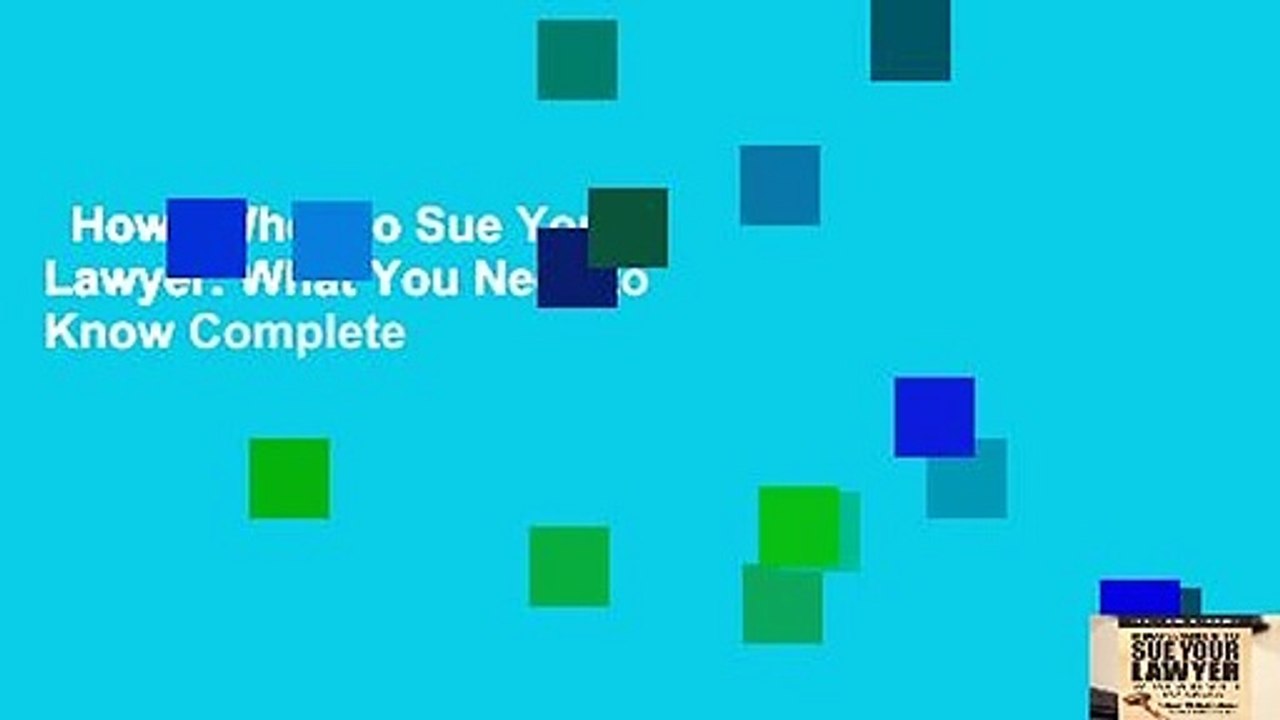 How   When to Sue Your Lawyer: What You Need to Know Complete