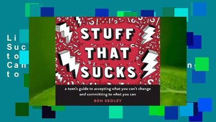 Library  Stuff That Sucks: A Teen's Guide to Accepting What You Can't Change and Committing to