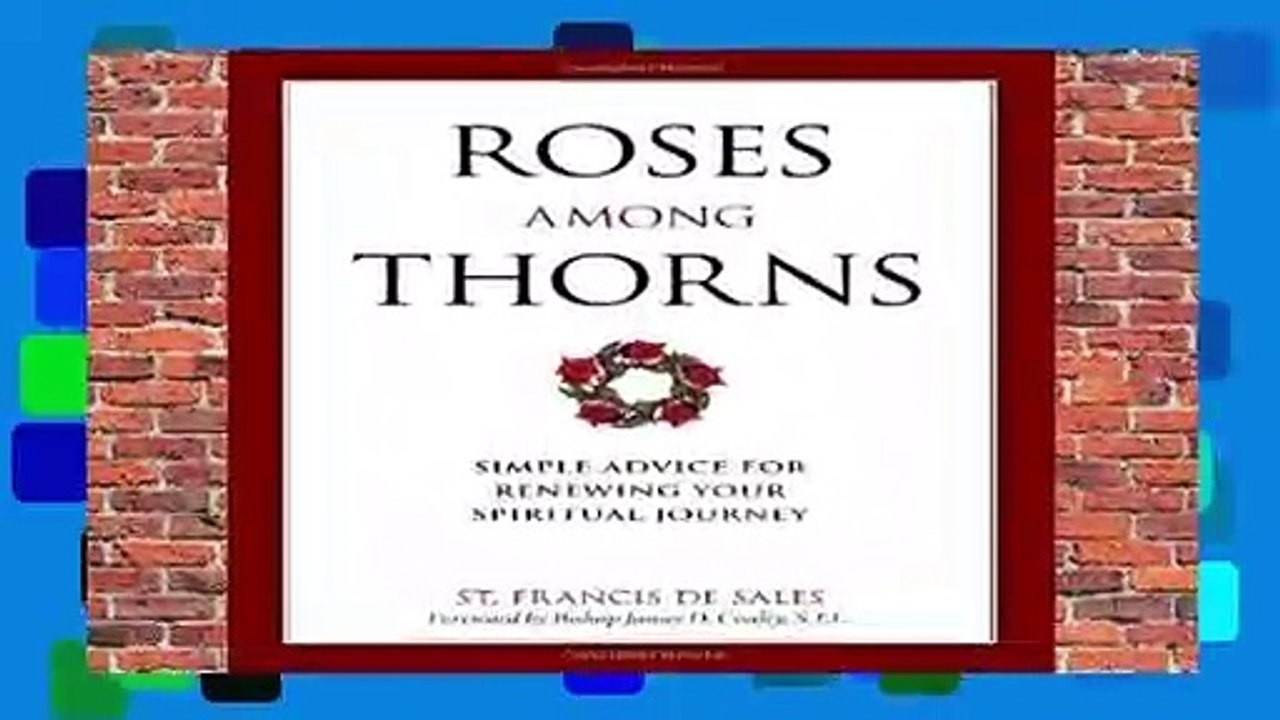 Roses Among Thorns: Simple Advice for Renewing Your Spiritual Journey