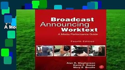 [NEW RELEASES]  Broadcast Announcing Worktext: A Media Performance Guide by Alan Stephenson