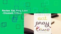 Review  Eat, Pray, Love - Elizabeth Gilbert