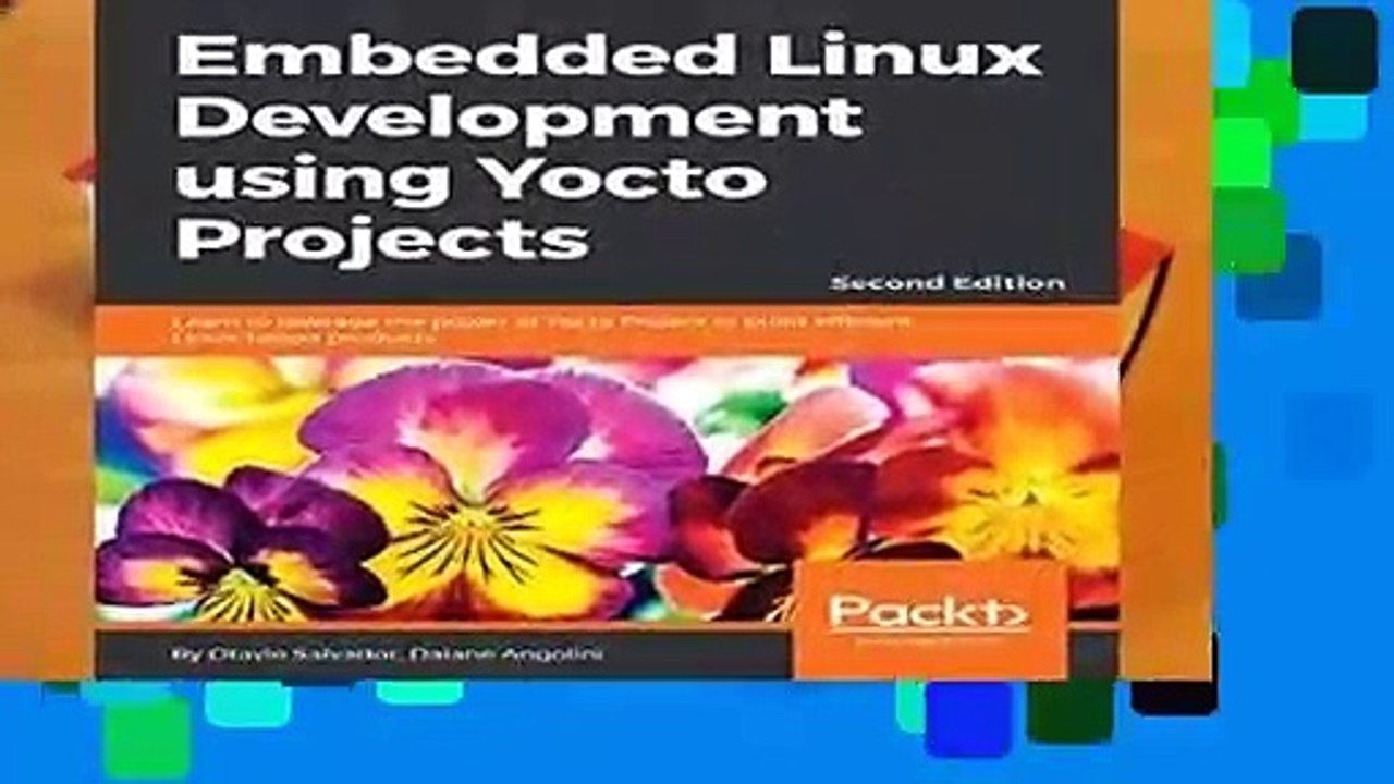 Full version  Embedded Linux Development using Yocto Projects: Learn to leverage the power of