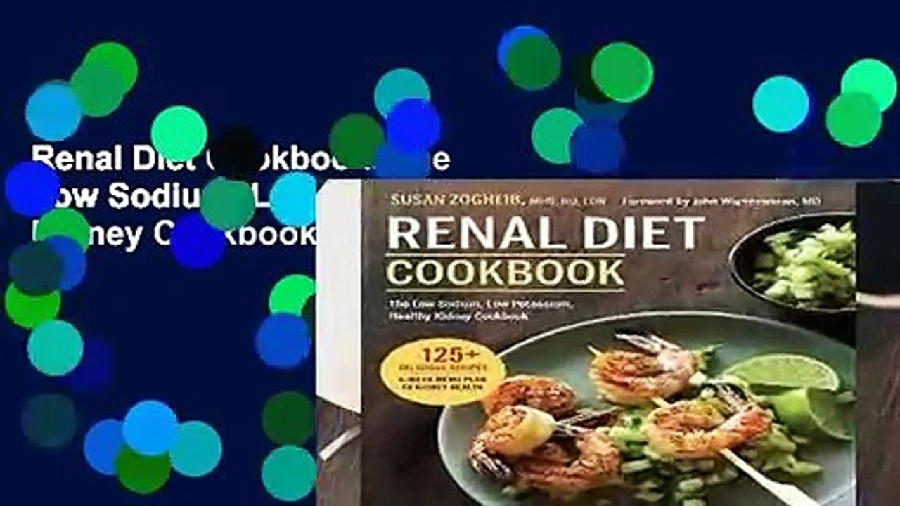 Renal Diet Cookbook: The Low Sodium, Low Potassium, Healthy Kidney Cookbook