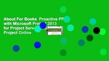 About For Books  Proactive PPM with Microsoft Project 2013 for Project Server and Project Online