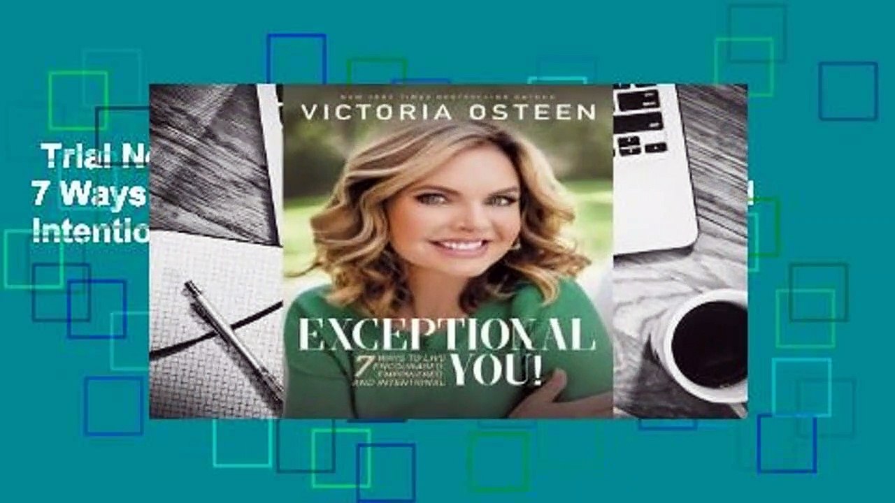 Trial New Releases  Exceptional You!: 7 Ways to Live Encouraged, Empowered, and Intentional by