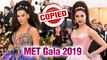 MET GALA 2019 | Deepika Padukone COPIES Singer Dua Lipa's Hair Style