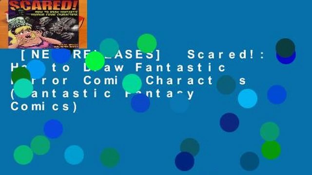 [NEW RELEASES] Scared!: How to Draw Fantastic Horror Comic Characters (Fantastic Fantasy Comics)