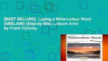 [BEST SELLING]  Laying a Watercolour Wash (SBSLA06) (Step-by-Step Leisure Arts) by Frank Halliday