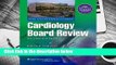 R.E.A.D The Cleveland Clinic Cardiology Board Review D.O.W.N.L.O.A.D